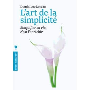 L'art de la simplicité Dominique Loreau