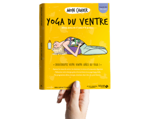 Mon yoga du ventre éditions Solar Andréa BUDILLON naturopathe Charlotte prof de yoga BLONDEL prof de cuisine végétale